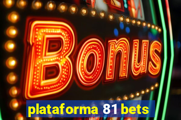 plataforma 81 bets